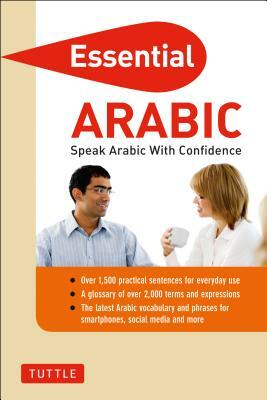 Essential Arabic: Speak Arabic with Confidence! (Arabic Phrasebook & Dictionary) by Fethi Mansouri