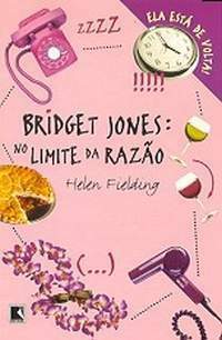 Bridget Jones: No Limite da Razão by Helen Fielding