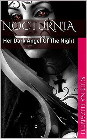 Her Dark Angel Of The Night by Scerina Elizabeth
