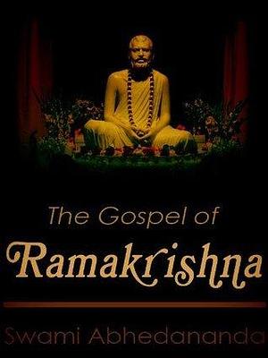 The Gospel of Ramakrishna by Ramakrishna, Ramakrishna