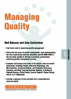 Managing Quality: Operations 06.07 by Amy Zuckerman, Ned Hamson