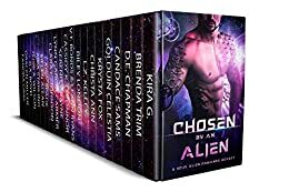 Chosen by an Alien by Brenda Trim, Candace Sams, Golduin Celestia, Terri A. Wilson, Krysta Fox, D.E. Chapman, Gracen Miller, Christa Ann, Clara C. Johnson, Aria Starling, Serenity Rayne, Kira G., Leora Gonzales, Landra Graf, Leann Ryans, Cassidy K. O'Connor, R.A. Boyd, Riley London, Carly Spade, V.T. Bonds, Zee Kelley, Helen Allan, Sheri Lynn, Lynn Garcia Carmer