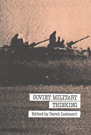 Soviet Military Thinking by Derek Leebaert