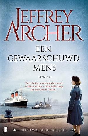 Een gewaarschuwd mens by Jeffrey Archer