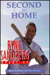 Second to Home: Ryne Sandberg Opens Up by Ryne Sandberg