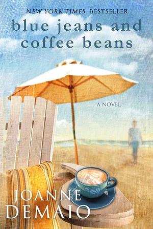 Blue Jeans and Coffee Beans by Joanne DeMaio