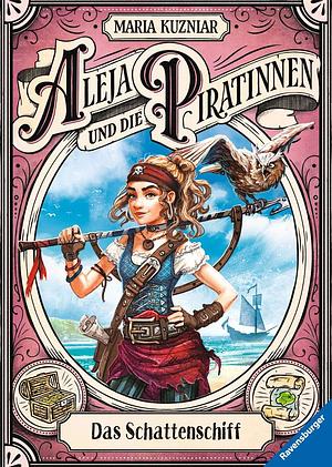 Aleja und die Piratinnen - Das Schattenschiff by Maria Kuzniar