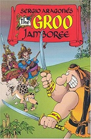 The Groo Jamboree by Mark Evanier, M.E., Sergio Aragonés, Tom Luth, Stan Sakai
