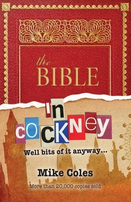 The Bible in Cockney by Mike Coles