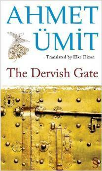 The Dervish Gate by Ahmet Ümit