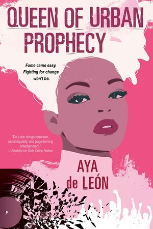 Queen of Urban Prophecy by Aya de León