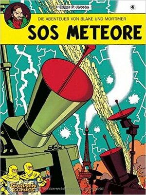 Die Abenteuer von Blake Und Mortimer, Bd. 4: SOS Meteore by Edgar P. Jacobs