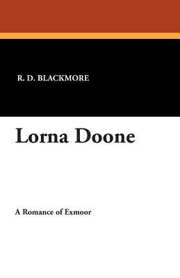 Lorna Doone by R.D. Blackmore