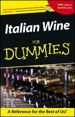 Italian Wine for Dummies by Ed McCarthy, Mary Ewing-Mulligan