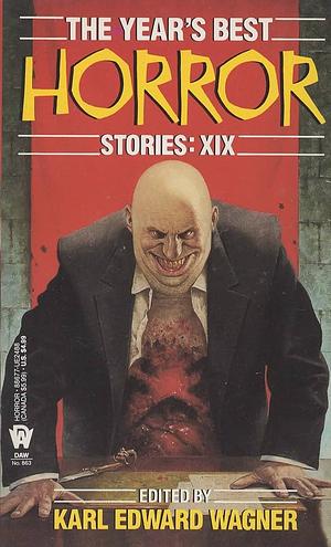 The Year's Best Horror Stories: Series XIX by Karl Edward Wagner