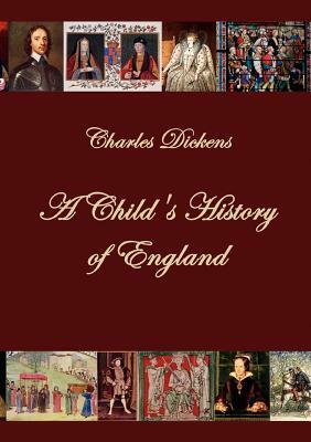 A Child's History of England by Charles Dickens