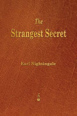 The Strangest Secret by Earl Nightingale