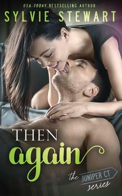 Then Again by Sylvie Stewart