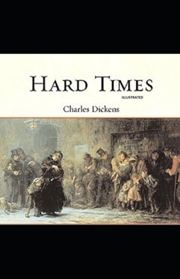 Hard Times Illustrated by Charles Dickens