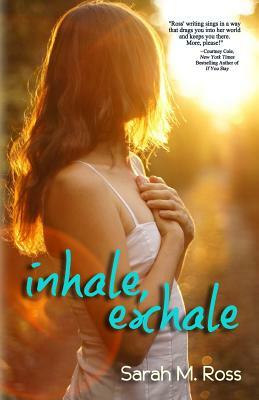 inhale exhale by Sarah M. Ross