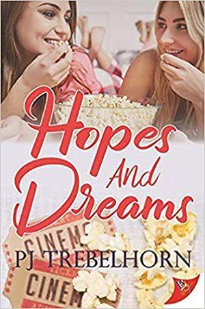 Hopes and Dreams by P.J. Trebelhorn