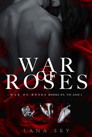 The Complete War of Roses Trilogy by Lana Sky