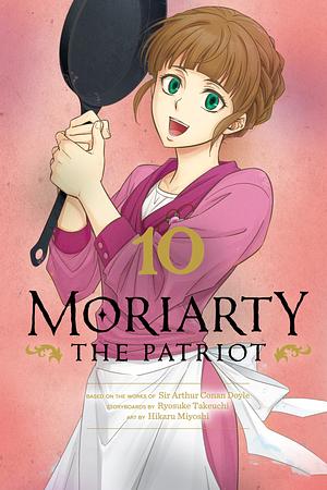 Moriarty the Patriot, Vol. 10 by Ryōsuke Takeuchi