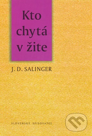 Kto chytá v žite by J.D. Salinger