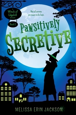 Pawsitively Secretive by Melissa Erin Jackson