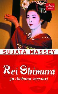 Rei Shimura ja ikebana-mestari by Sujata Massey