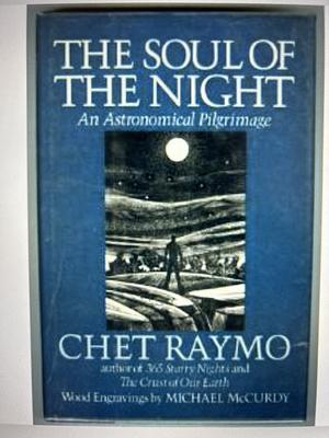 Soul of the Night: An Astronomical Pilgrimage by Chet Raymo