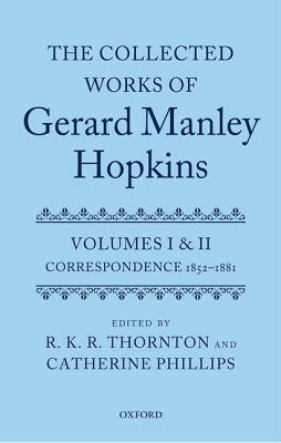 The Collected Works of Gerard Manley Hopkins 2 Volume Set by R. K. R. Thornton, Catherine Phillips