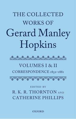 The Collected Works of Gerard Manley Hopkins 2 Volume Set by Catherine Phillips, R. K. R. Thornton