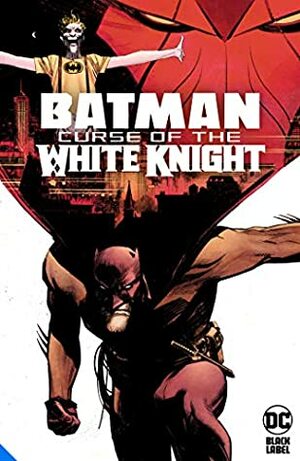 Batman: Curse of the White Knight by Klaus Janson, Sean Murphy