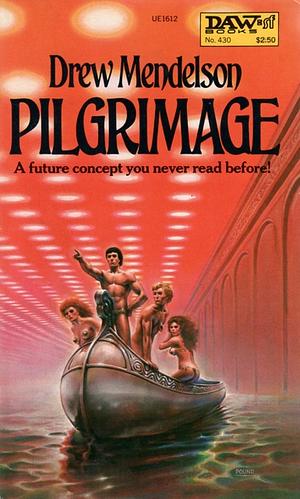Pilgrimage by Drew Mendelson