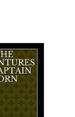 The Adventures of Captain Horn Annotated by Frank R. Stockton