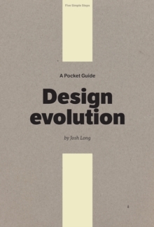 A Pocket Guide to Design Evolution by Josh, Long