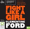 Fight Like A Girl by Clementine Ford