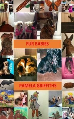 Fur Babies by Pamela Griffiths