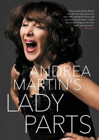 Lady Parts by Andrea Martin