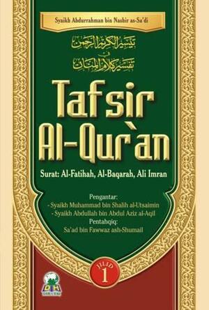 Tafsir Al-Qur'an Surat al-Fatihah-Ali Imran by عبد الرحمن ناصر السعدي, Saad bin Fawwaz ash-Shumail