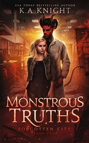 Monstrous Truths by K.A. Knight