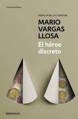 El Héroe Discreto  by Mario Vargas Llosa