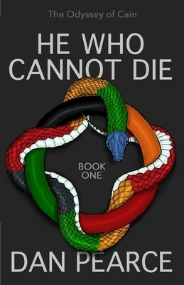 He Who Cannot Die by Dan Pearce