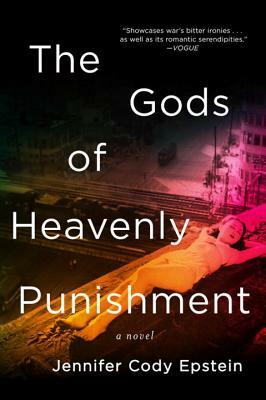 The Gods of Heavenly Punishment by Jennifer Cody Epstein