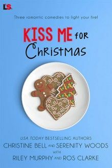 Kiss Me For Christmas by Christine Bell