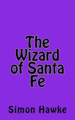 The Wizard of Santa Fe by Simon Hawke