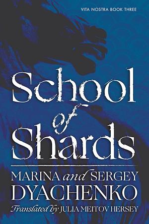 School of Shards by Sergey Dyachenko, Marina Dyachenko