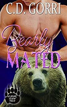 Bearly Mated by C.D. Gorri