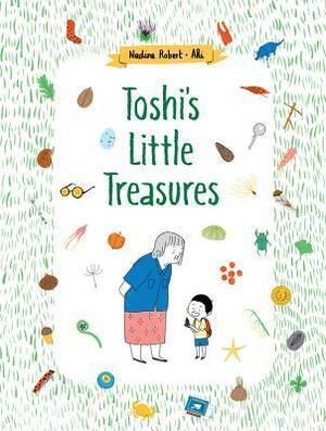 Toshi's Little Treasures by Delphine Mach, Nadine Robert, Aki .